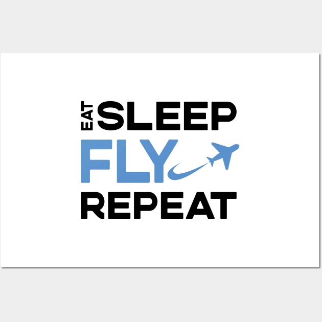 Eat Sleep Fly Repeat Wall Art by VFR Zone